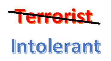 Intolerants, not terrorists
